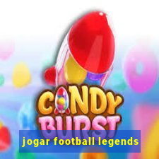 jogar football legends